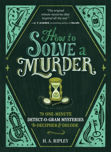 How to Solve a Murder : 70 One-Minute Detect-O-Gram Mysteries to Decipher & Decode-'9781250323804