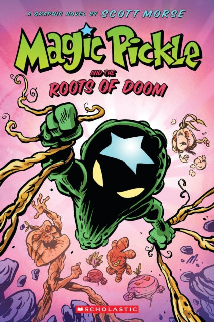 Magic Pickle and the Roots of Doom-'9781338188042