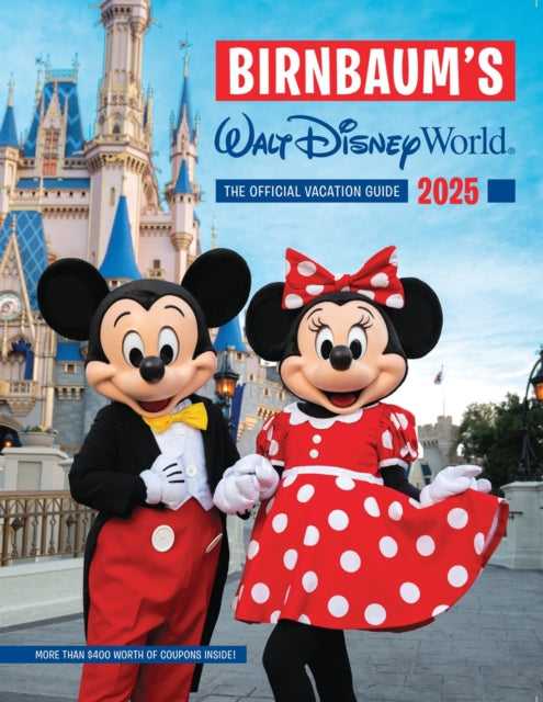 Birnbaum's 2025 Walt Disney World : The Official Vacation Guide-'9781368094818