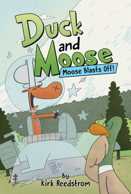 Duck and Moose: Moose Blasts Off!-'9781368097307