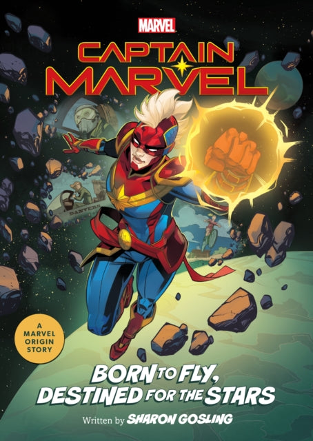 Captain Marvel: Born to Fly, Destined for the Stars : A Marvel Origin Story-'9781368102001