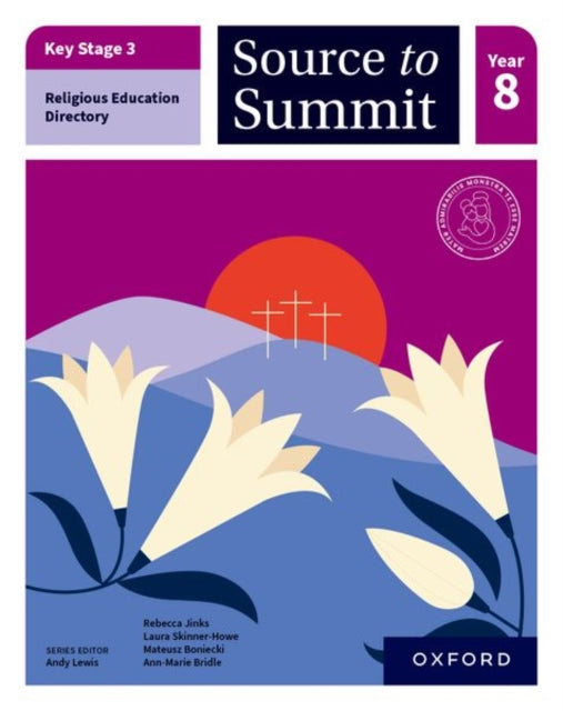 Key Stage 3 Religious Education Directory: Source to Summit Year 8 Student Book-'9781382036351