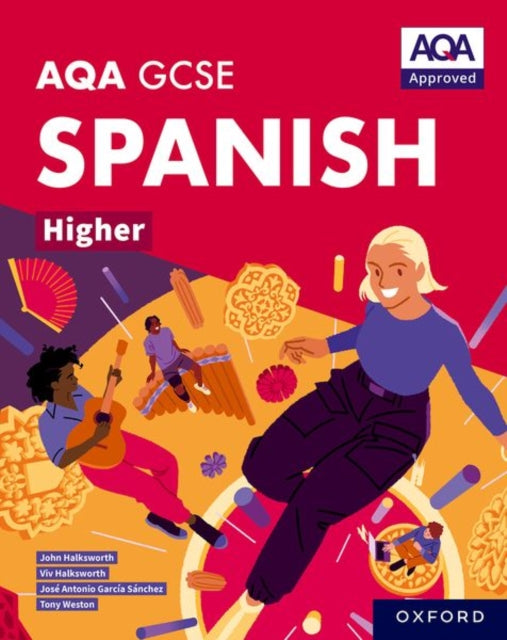 AQA GCSE Spanish Higher: AQA Approved GCSE Spanish Higher Student Book-'9781382046008