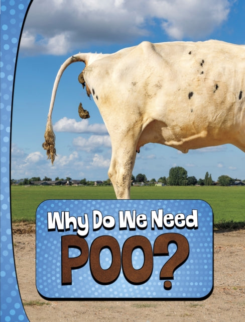 Why Do We Need Poo?-'9781398253858