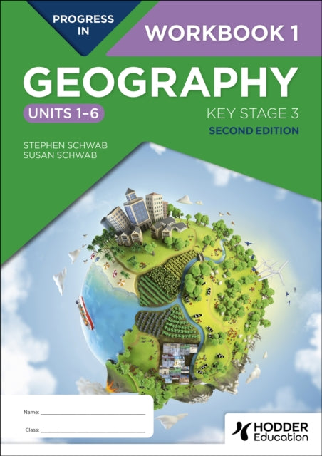 Progress in Geography: Key Stage 3, Second Edition: Workbook 1 (Units 1–6)-'9781398378902