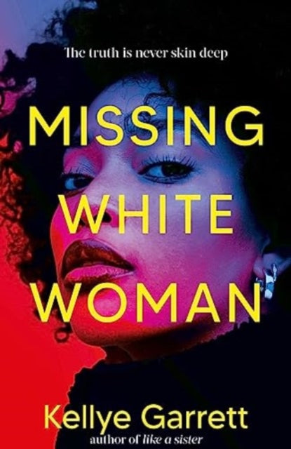 Missing White Woman : The razor-sharp new thriller from the award-winning author of LIKE A SISTER-'9781398517660