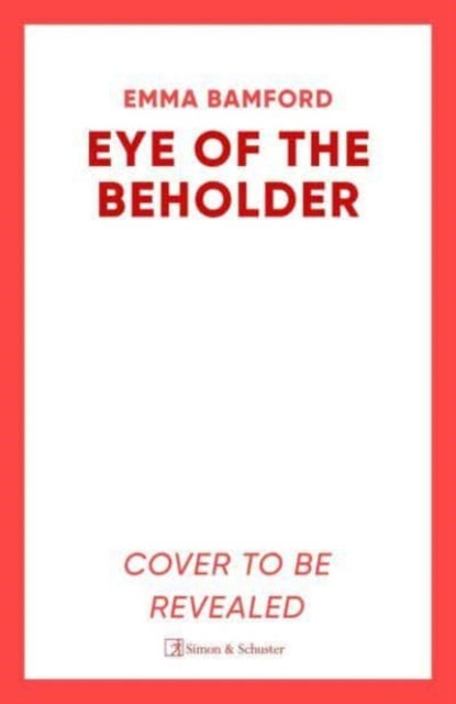 Eye of the Beholder : 'A haunting tale of intrigue' –Emily Freud-'9781398526914