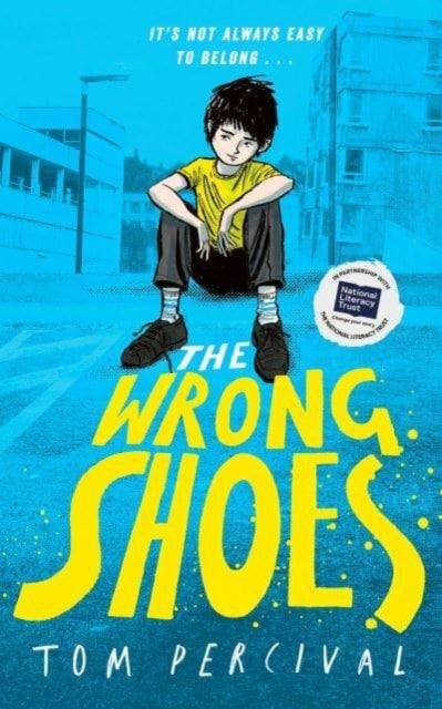 The Wrong Shoes : The vital new novel from the bestselling creator of Big Bright Feelings-'9781398527126