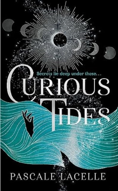 Curious Tides : your new dark academia obsession . . .-'9781398527362