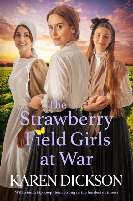 The Strawberry Field Girls at War : The captivating and heartwarming historical saga set during World War One-'9781398530973