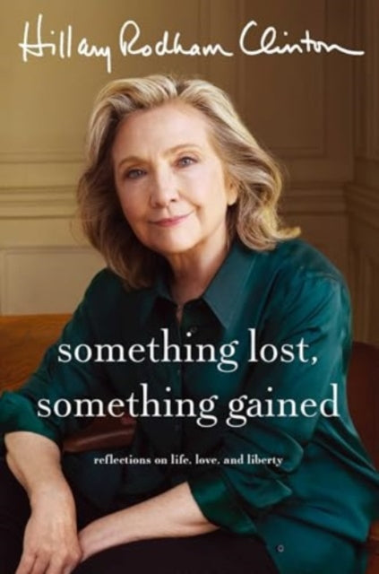 Something Lost, Something Gained : Reflections on Life, Love and Liberty-'9781398542693