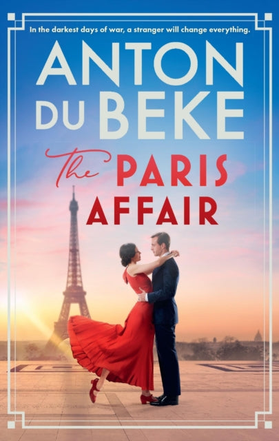 The Paris Affair : Escape with the uplifting, romantic new book from Strictly Come Dancing star Anton Du Beke-'9781398710139