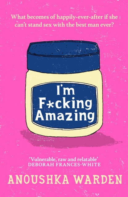 I'm F*cking Amazing : The shocking, fresh, funny debut novel you’ll be talking about for days-'9781398714090