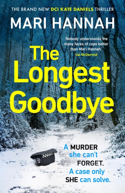 The Longest Goodbye : The awardwinning author of WITHOUT A TRACE returns with her most heart-pounding crime thriller yet - DCI Kate Daniels 9-'9781398715950