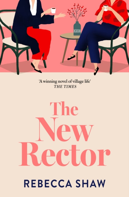 The New Rector : Heartwarming and intriguing – a modern classic of village life-'9781398716469