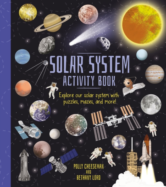 Solar System Activity Book : Explore Our Solar System with Puzzles, Mazes, and More!-'9781398826564