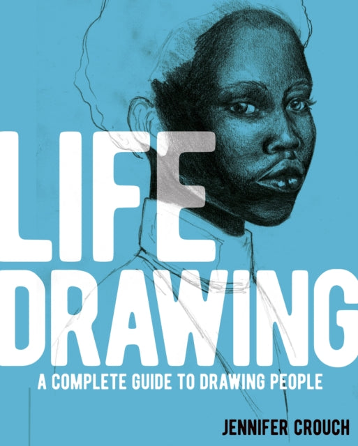 Life Drawing : A Complete Guide to Drawing People-'9781398828049