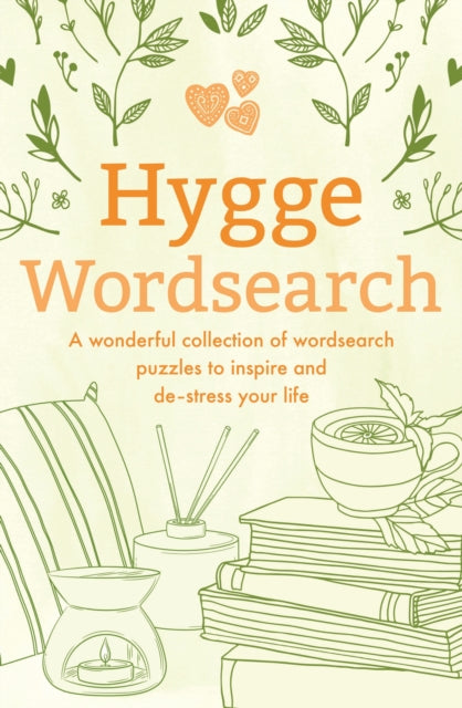 Hygge Wordsearch : A Wonderful Collection of Wordsearch Puzzles to Inspire and De-Stress Your Life-'9781398833661