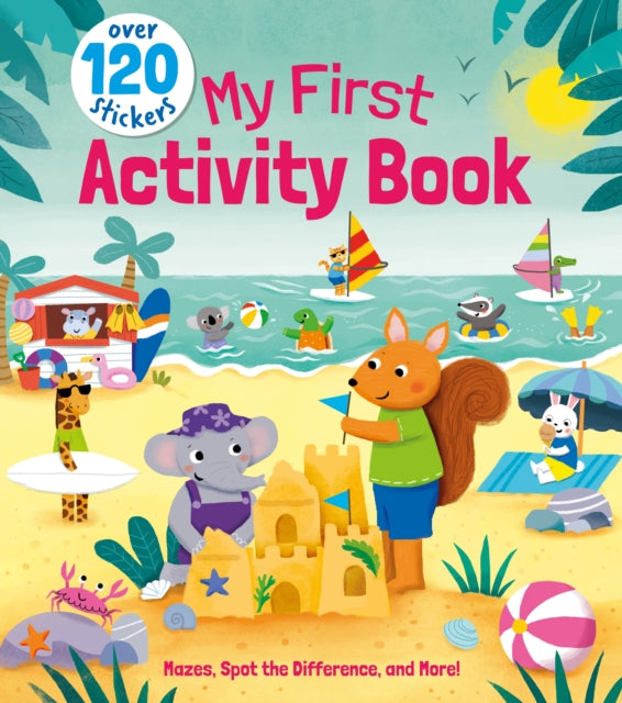 My First Activity Book : Mazes, Spot the Difference, and More! - Over 120 Stickers-'9781398835474