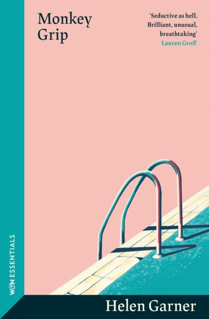 Monkey Grip : The trailblazing, sun-soaked modern classic from one of Australia's greatest writers-'9781399606783