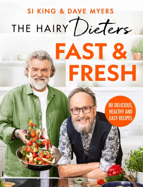 The Hairy Dieters’ Fast & Fresh : A brand-new collection of delicious healthy recipes from the no. 1 bestselling authors-'9781399607360