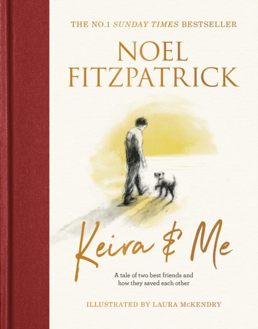 Keira & Me : A tale of two best friends and how they saved each other, the new bestseller from the Supervet-'9781399610308