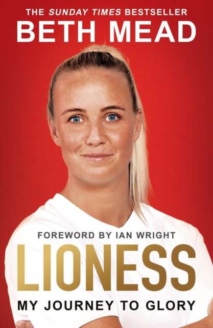 Lioness - My Journey to Glory : Winner of the Sunday Times Sports Book Awards Autobiography of the Year 2023-'9781399611688