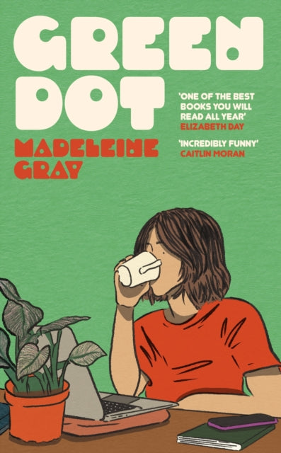 Green Dot : A laugh-out-loud funny and brutally relatable debut novel-'9781399612760