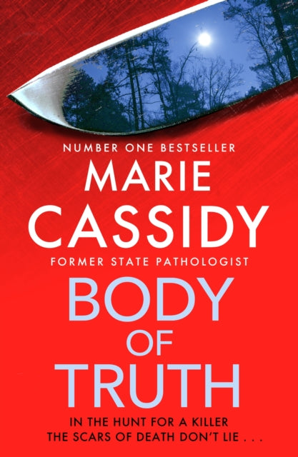 Body of Truth : The unmissable debut crime thriller from Ireland's former state pathologist & bestselling author of Beyond the Tape-'9781399703611