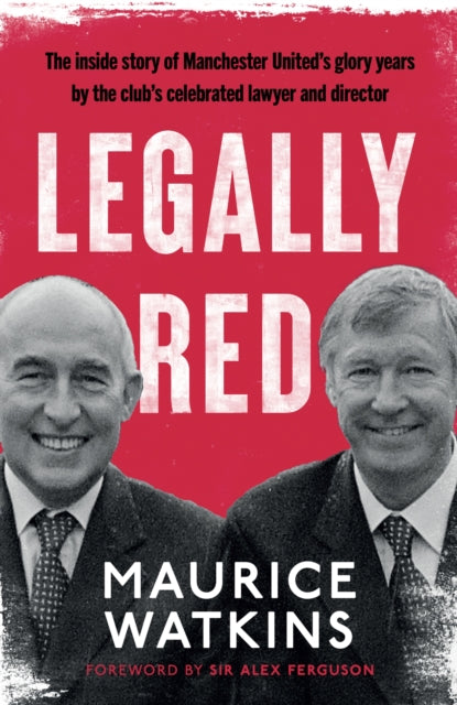 Legally Red : With a foreword by Sir Alex Ferguson-'9781399721561