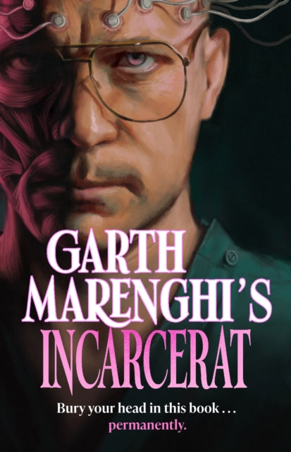 Garth Marenghi's Incarcerat : Volume 2 of TERRORTOME the SUNDAY TIMES BESTSELLER-'9781399721882