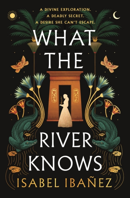 What the River Knows : the addictive and endlessly romantic historical fantasy-'9781399722179