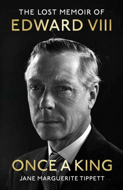 Once a King : The Lost Memoir of Edward VIII-'9781399723930