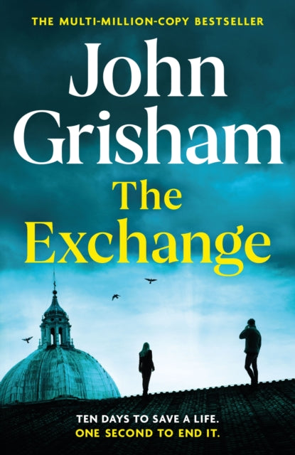 The Exchange : After The Firm - The biggest Grisham in over a decade-'9781399724821