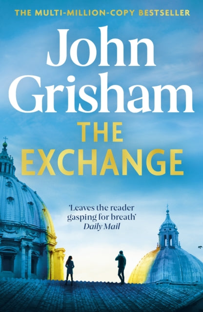 The Exchange : After The Firm - The biggest Grisham in over a decade-'9781399724869