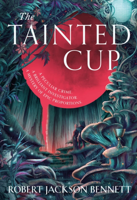 The Tainted Cup : an exceptional fantasy mystery with a classic detective duo-'9781399725354