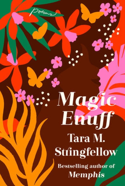 Magic Enuff : Radiant poems from the bestselling author of Memphis-'9781399818377