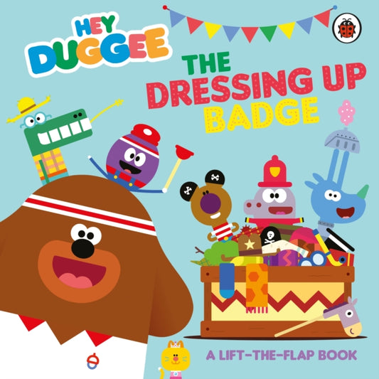 Hey Duggee: The Dressing Up Badge : A Lift-the-Flap Book-'9781405960434