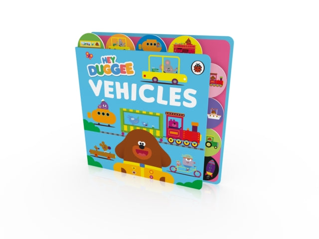 Hey Duggee: Vehicles : Tabbed Board Book-'9781405960496