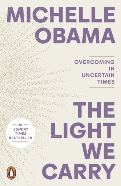 The Light We Carry : Overcoming In Uncertain Times-'9781405968607