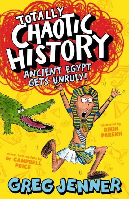 Totally Chaotic History: Ancient Egypt Gets Unruly!-'9781406395655