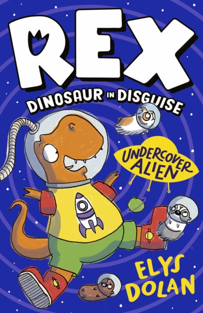 Rex Dinosaur in Disguise: Undercover Alien-'9781406397710