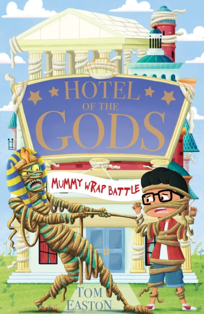 Hotel of the Gods: Mummy Wrap Battle : Book 4-'9781408366394