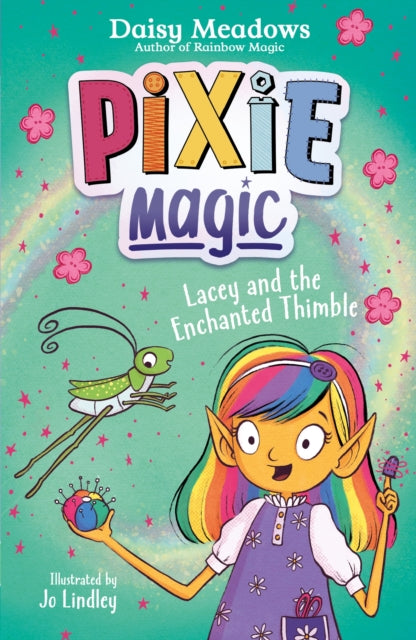 Pixie Magic: Lacey and the Enchanted Thimble : Book 4-'9781408367568