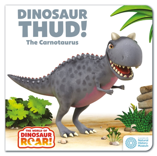 The World of Dinosaur Roar!: Dinosaur Thud! The Carnotaurus-'9781408371756