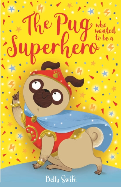 The Pug who wanted to be a Superhero-'9781408373248