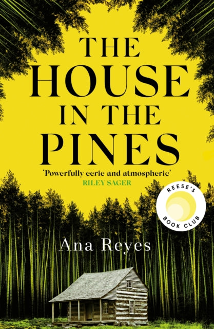 The House in the Pines : A Reese Witherspoon Book Club Pick and New York Times bestseller - a twisty thriller that will have you reading through the night-'9781408717707