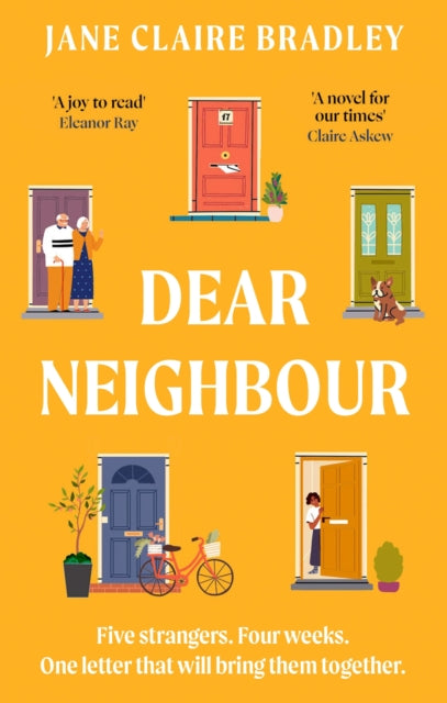 Dear Neighbour : A moving, inspirational novel about community, family and the true meaning of home-'9781408725924