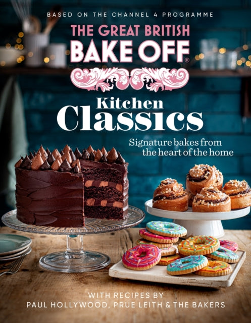 The Great British Bake Off: Kitchen Classics : The official 2023 Great British Bake Off book-'9781408727003