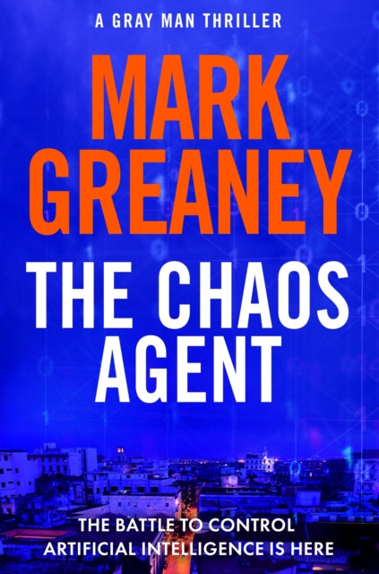 The Chaos Agent : The superb, action-packed new Gray Man thriller-'9781408729366